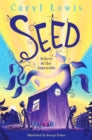 Seed by Caryl Lewis