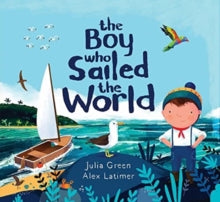 The Boy Who Sailed the World by Julia Green