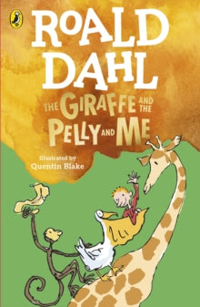 The Giraffe, The Pelly and Me by Roald Dahl
