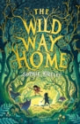 The Wild Way Home by Sophie Kirtley