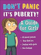 Don't Panic It's Puberty: a guide for girls